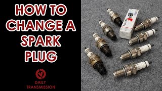 HOW TO CHANGE A SPARK PLUG Stepbystep guide [upl. by Auos814]