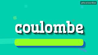 COULOMBE  HOW TO PRONOUNCE IT [upl. by Muller]