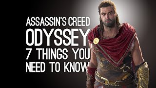 Assassins Creed Odyssey 7 Things You Need to Know About AC Odyssey [upl. by De Witt954]