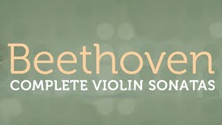 Beethoven Complete Violin Sonatas [upl. by Still]