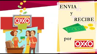 Como ENVIAR y RECIBIR DINERO por OXXO 💸💸💸 [upl. by Hoang]