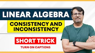 Consistency and Inconsistency of matrix For System of Linear Equation [upl. by Nilya]