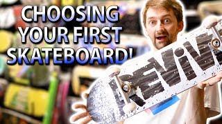 CHOOSING YOUR FIRST SKATEBOARD  SKATE SHOP EDITION [upl. by Akoek]