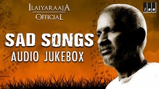 Ilaiyaraaja Sad Songs  Tamil Movie Songs  Audio Jukebox  Ilaiyaraaja Official [upl. by Ackler738]