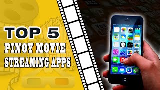 Top 5 Pinoy Movie Streaming Apps  TONYS BRAIN QUIRK [upl. by Anerroc]