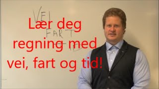 Lær deg regning med vei fart og tid [upl. by Pollux]