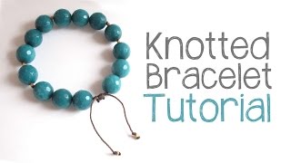 Knotted Bead Bracelet Tutorial  DIY Bracelet Cord Knotting Technique [upl. by Auop167]