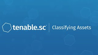 Classifying Assets in Tenablesc [upl. by Asher]