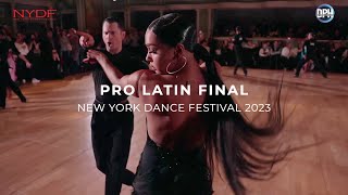 PRO LATIN FINAL  NYDF 2023  NEW YORK DANCE FESTIVAL [upl. by Oirram]