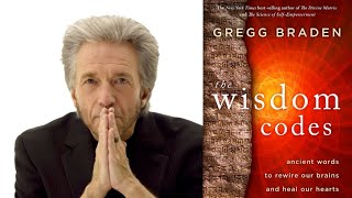 Gregg Braden  The Wisdom Codes [upl. by Llerot]