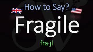 How to Pronounce Fragile American amp English Pronunciation Difference [upl. by Retsbew]