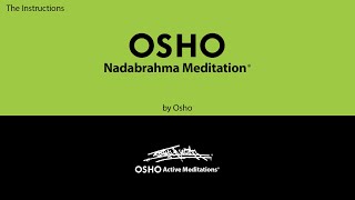 OSHO NADABRAHMA MEDITATION OSHO Active Meditations [upl. by Onirefes71]