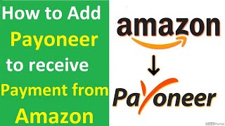 How to add Payoneer Bank to Amazon Accounts to Receive Payments  2020 Tutorial on Amazon Associates [upl. by Bee]