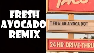 Fresh Avocado  Remix Compilation [upl. by Crofton]