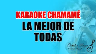 La mejor de todas  Karaoke  Chamamé Tropical [upl. by Lenra760]