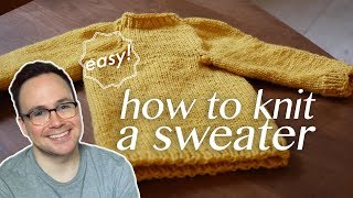 How to Knit a Sweater All the Basics [upl. by Parish]