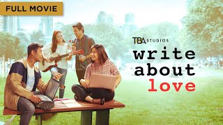 Write About Love  Full Movie  Miles Ocampo  Rocco Nacino  Crisanto B Aquino  TBA Studios [upl. by Gonzalez]