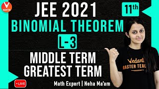 JEE Binomial Theorem L3  Middle Term amp Greatest Term  Class 11  JEE Maths  JEE 2021  Vedantu [upl. by Orlanta177]