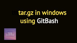 tar gz in windows [upl. by Nwahsel351]