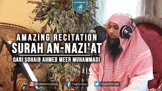 Amazing Recitation Surah AnNaziat  Qari Sohaib Ahmed Meer Muhammadi [upl. by Nottage117]