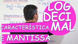 LOGARITMO  LOGARÍTMO DECIMAL CARACTERÍSTICA E MANTISSA [upl. by Wincer]