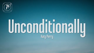 Katy Perry  Unconditionally Lyrics [upl. by Onaicilef]