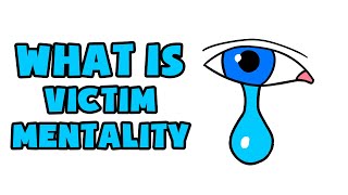 What is Victim Mentality  Explained in 2 min [upl. by Arturo]