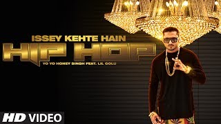 Official Issey Kehte Hain Hip Hop Full Video Song  Yo Yo Honey Singh  World Music Day [upl. by Lletnuahs550]