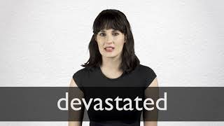 How to pronounce DEVASTATED in British English [upl. by Bradski]