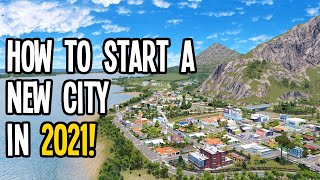 How to Start a FANTASTIC City in 2021 Top Tips amp Best Mods in Cities Skylines [upl. by Grissel472]