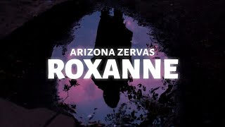 Arizona Zervas  Roxanne Lyric Video [upl. by Cliffes]