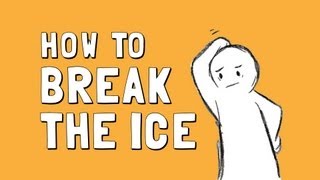 How to Break the Ice [upl. by Jordanna290]