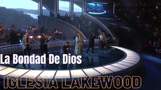 La Bondad De Dios  Iglesia Lakewood [upl. by Elyac]