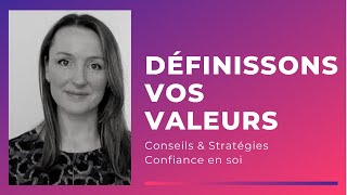 COMMENT DÉFINIR VOTRE SYSTÈME DE VALEURS ET L´UTILISER AU QUOTIDIEN [upl. by Enelaj]