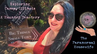 Exploring Casey Illinois and A Haunted Cemetery [upl. by Ajar134]