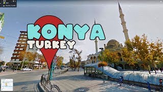 Virtually Touring Konya Turkey [upl. by Dafna]