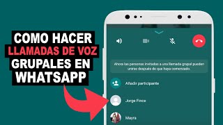 Como HACER LLAMADAS DE VOZ GRUPALES EN WhatsApp [upl. by Hultin]