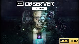 Observer System Redux 👻 4K HDR 👻 Xbox Series X Walkthrough Gameplay No Commentary [upl. by Nikral]