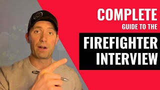 The ULTIMATE Guide To The Firefighter Interview [upl. by Bronk]