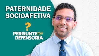 Paternidade socioafetiva O que é Como fazer o reconhecimento [upl. by Gnehc]