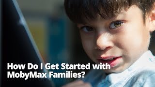 How Do I Get Started with MobyMax Families Classic Version [upl. by Uoliram]