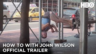 How To with John Wilson Official Trailer  HBO [upl. by Lara451]