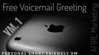 Free Use Voicemail Greeting 1 Personal Short amp Friendly [upl. by Kurtzig]