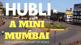 Hubli  A Mini Mumbai  Complete Story of Hubli [upl. by Artenra]