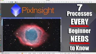 Astrophotography for Beginners 7 Essential Processes in Pixinsight [upl. by Breger]