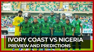 AFCON 2023 Ivory Coast vs Nigeria Preview and Predictions [upl. by Rochus]