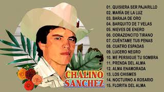 CHALINO SANCHEZ MIX PARA PISTEAR  Corridos Perrones  15 Grandes Exitos [upl. by Traci523]