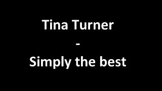 Tina turner  Simply the Best with Lyrics [upl. by Sergei]