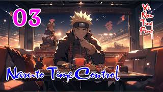 Naruto Time Control Episode 3 audiobook fantasy [upl. by Retluoc133]