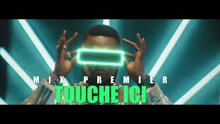 Mix Premier Touche ici  Clip Officiel [upl. by Ardell449]